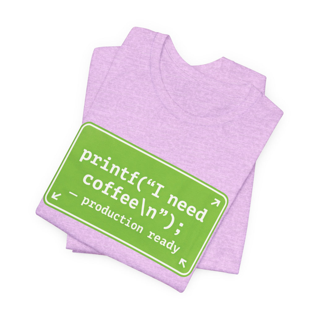 Programmer Coffee Tee — "printf("I need coffee\n");" Coding T‑Shirt