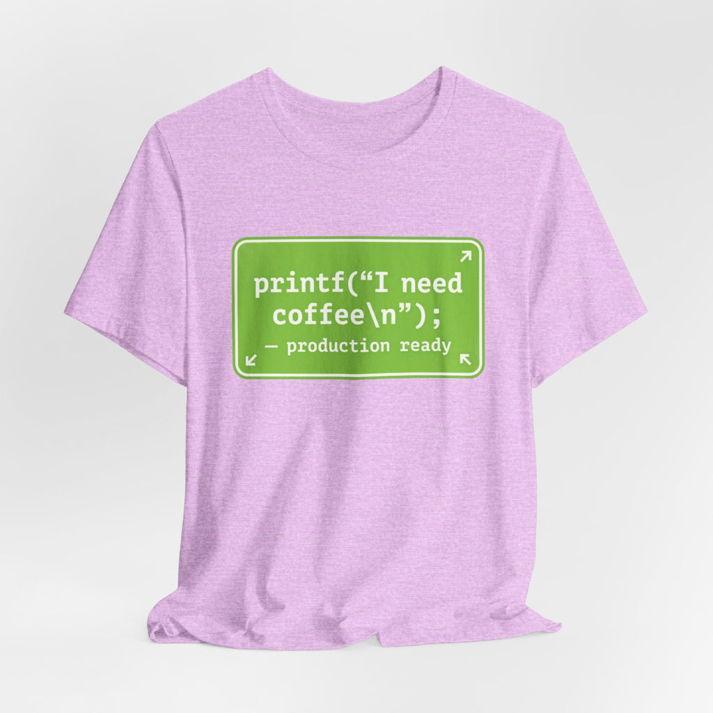 Programmer Coffee Tee — "printf("I need coffee\n");" Coding T‑Shirt