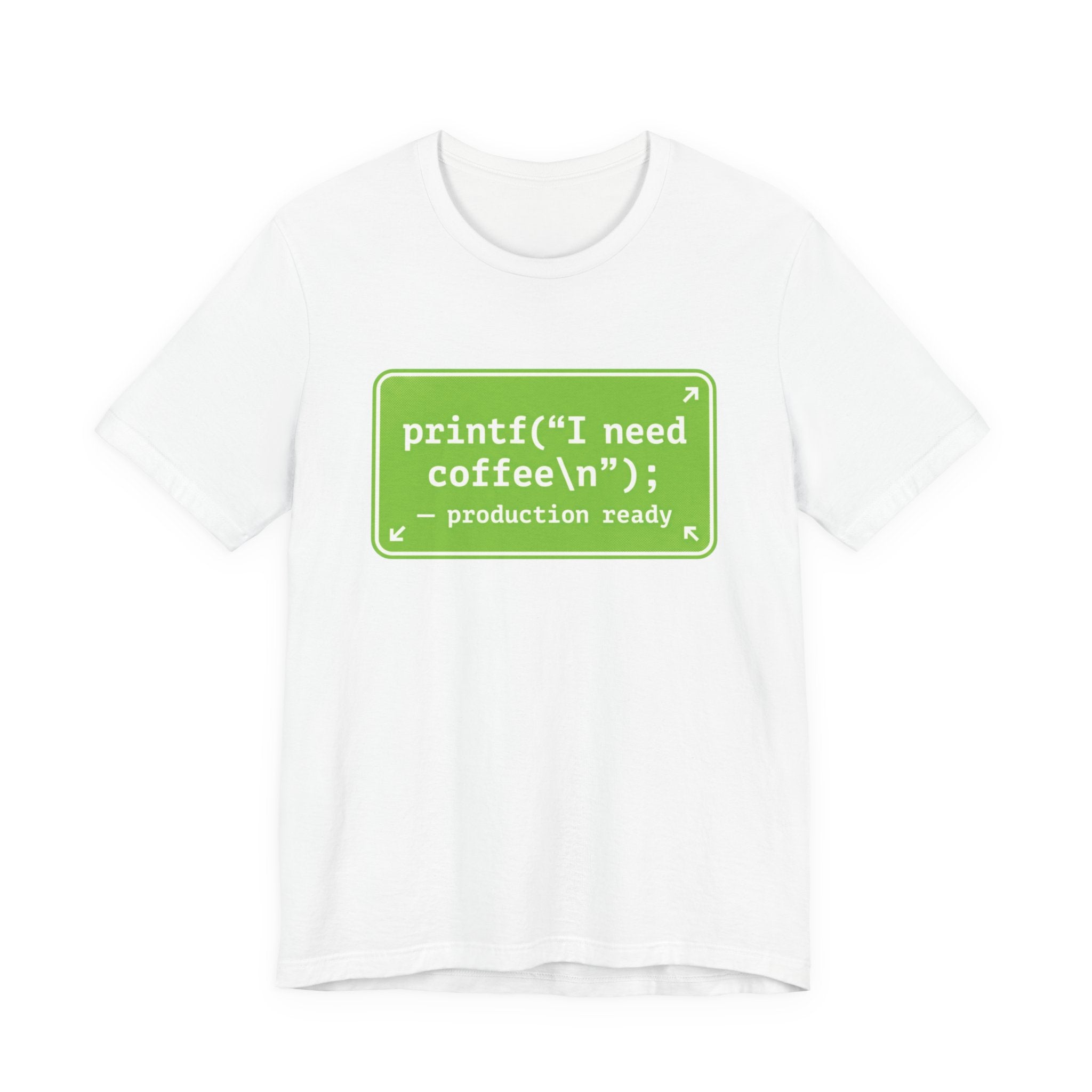 Programmer Coffee Tee — "printf("I need coffee\n");" Coding T‑Shirt