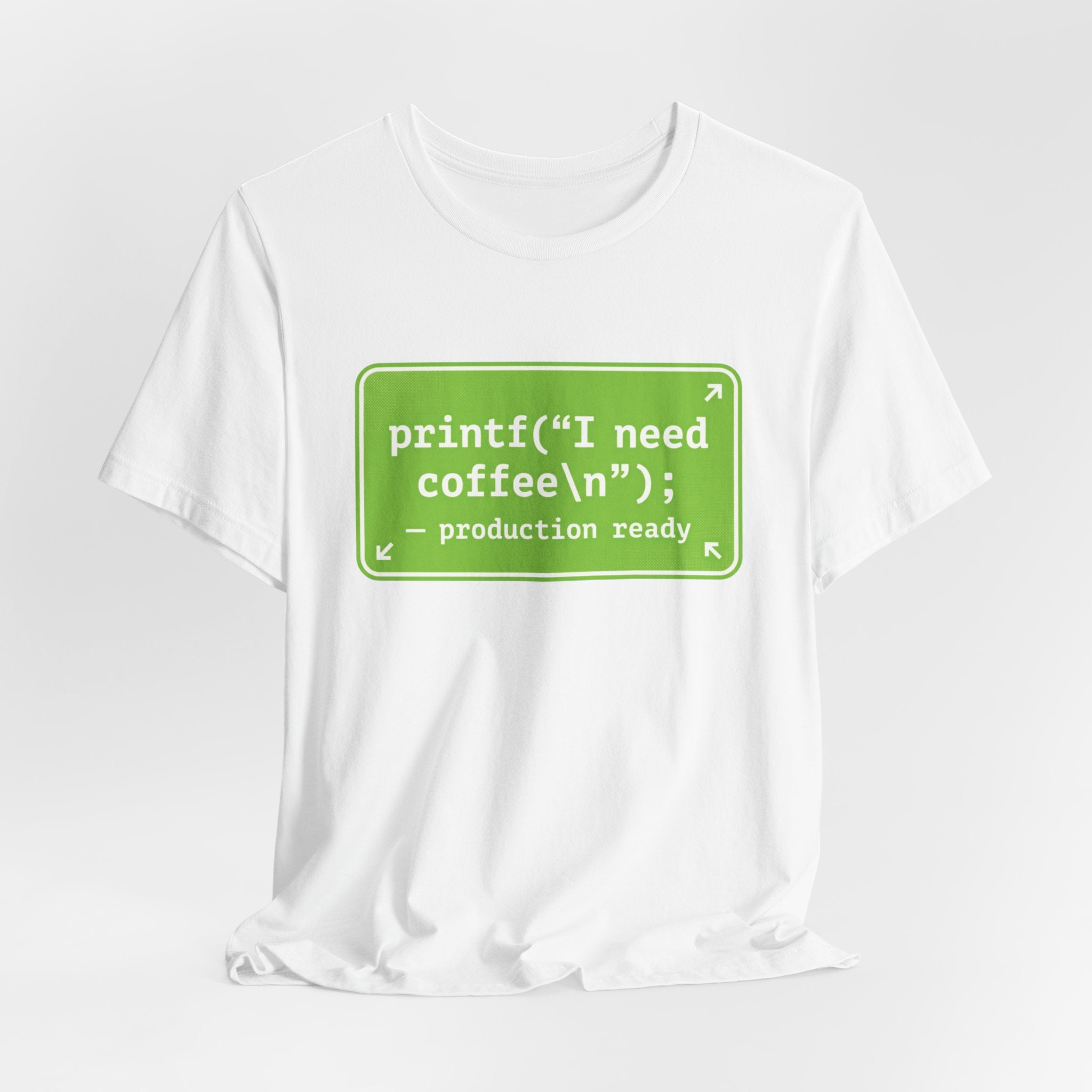 Programmer Coffee Tee — "printf("I need coffee\n");" Coding T‑Shirt